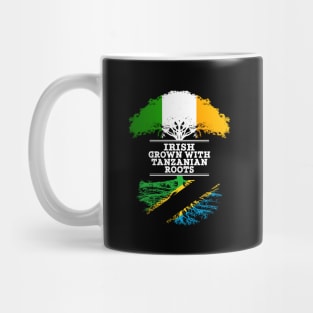 Irish Grown With Tanzanian Roots - Gift for Tanzanian With Roots From Tanzania Mug